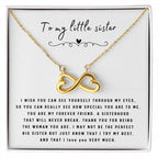 To My Little Sister Necklace - I Wish You Can See Yourself Through My Eyes - Gift for Little Sister - Endless Love Necklace