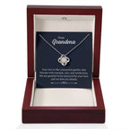 Dear Grandma - Your love is like a beautiful garden - Grandma Gift - Love Knot Necklace