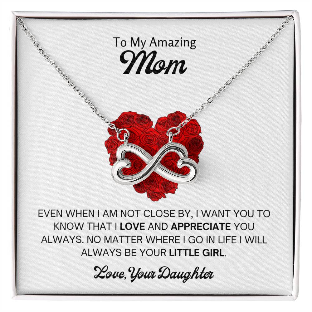 To My Amazing Mom - Gift for Mom from Daughter - I love and appreciate you always - Endless Love Necklace