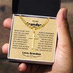 To My Grandson - Gift for Grandson from Grandma - I will always love you - Artisan Cross with Cuban Link Chain