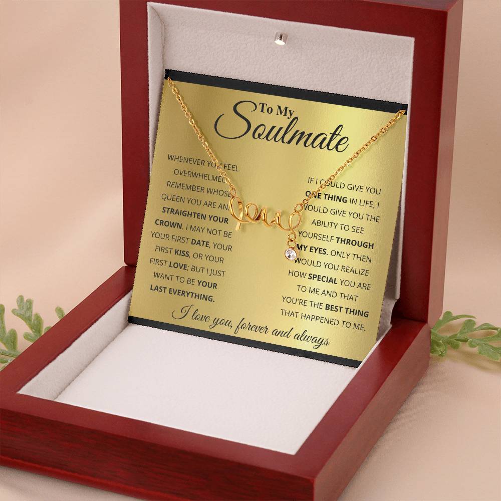 To My Soulmate Necklace - Romantic Necklace Gift Idea for Her for Birthday & More - Scripted Love Necklace