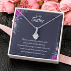 Heartfelt Sister Gift - There's no better friend than a sister - Alluring Beauty Necklace