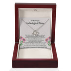 To My Amazing Unbiological Sister - The bond between us is a special one - Love Knot Necklace