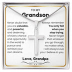To My Grandson - I believe in you - Grandson Gift from Grandpa - Artisan Cross Necklace