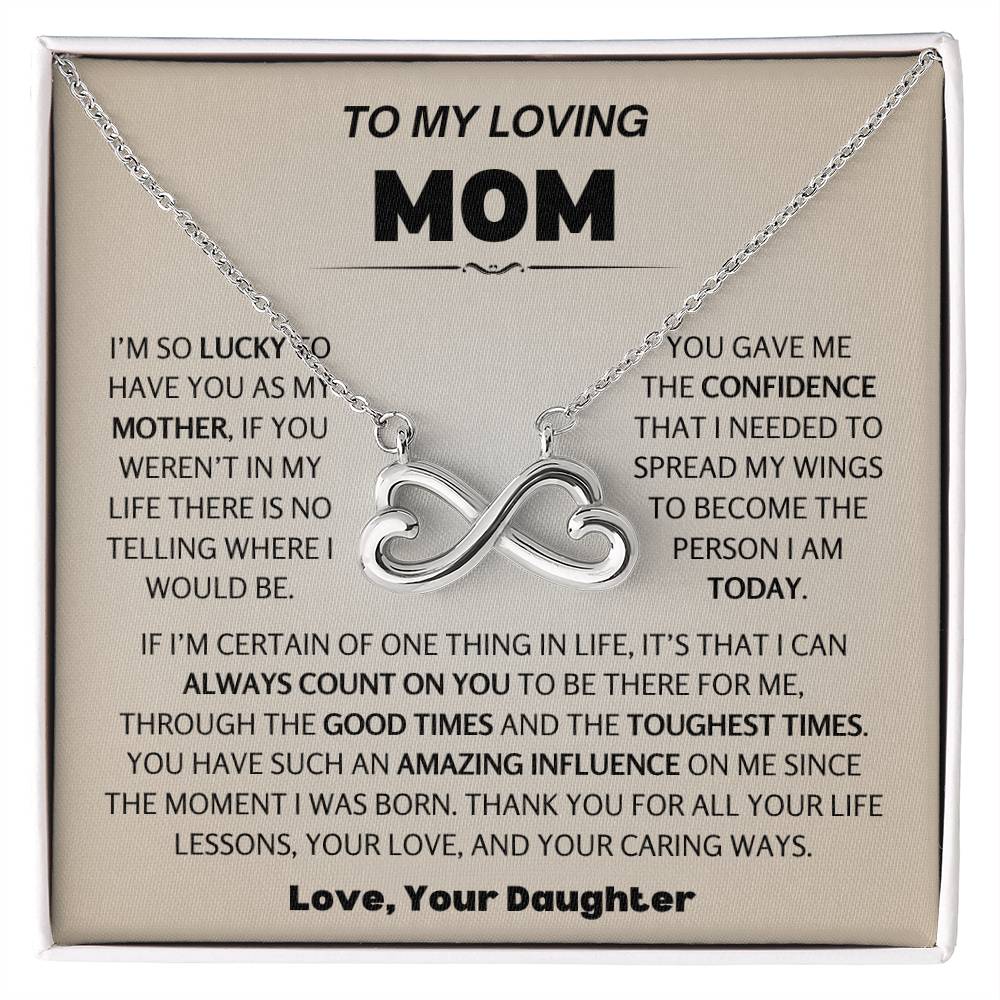 To My Loving Mom - Special Gift for Mother - You have such an amazing influence on me - Endless Love Necklace