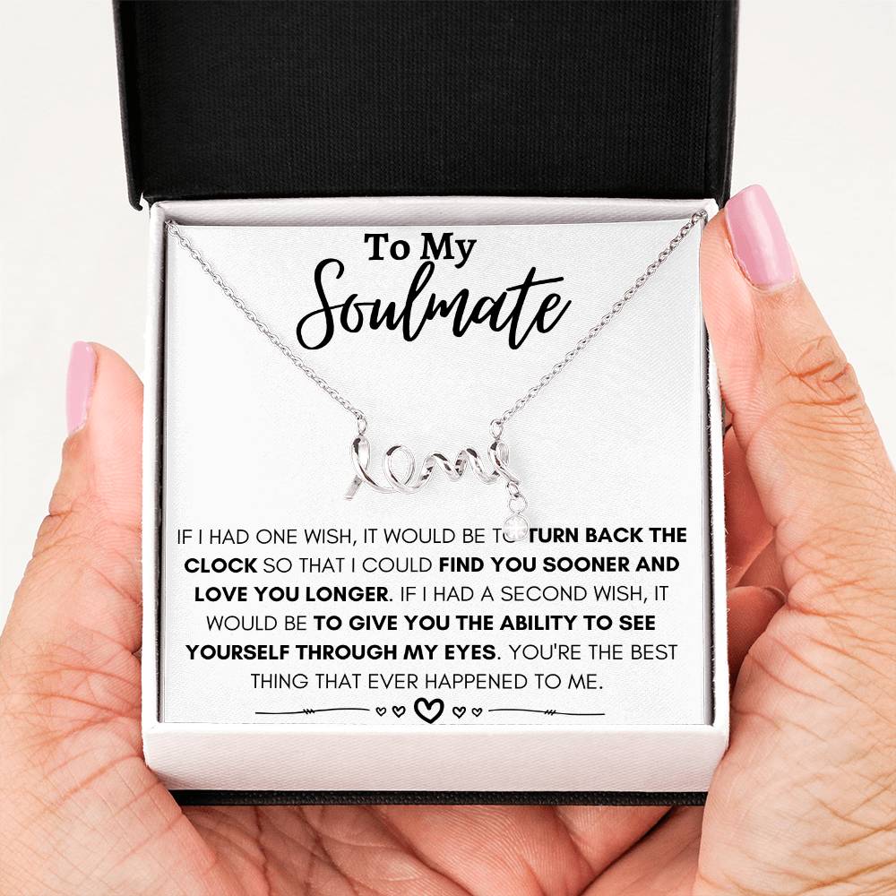 To My Soulmate Necklace - Gift for Celebrating Love on Valentine’s Day & Special Days - Scripted Love Necklace