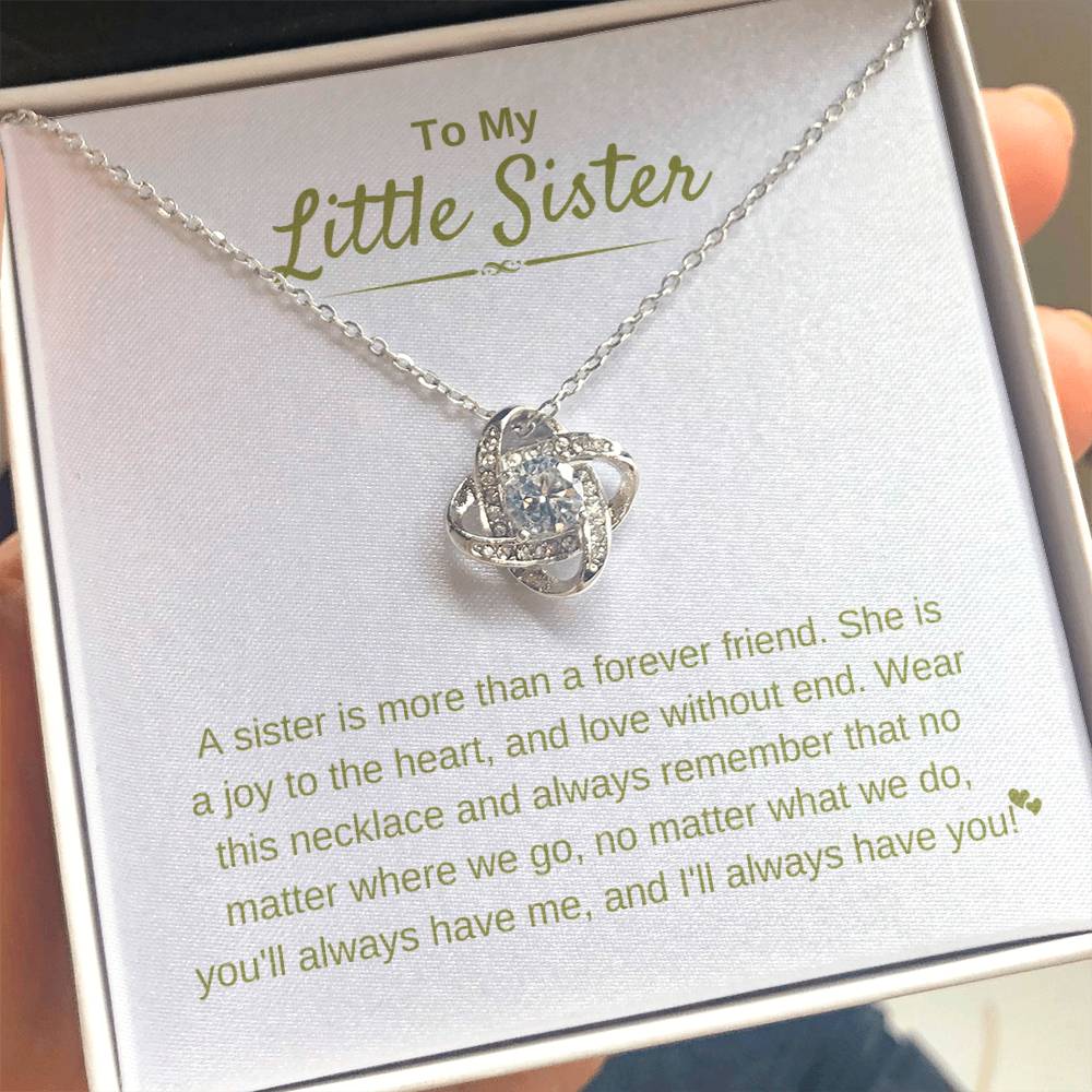 To My Little Sister - A sister is more than a forever friend - Little Sister Gift - Love Knot Necklace