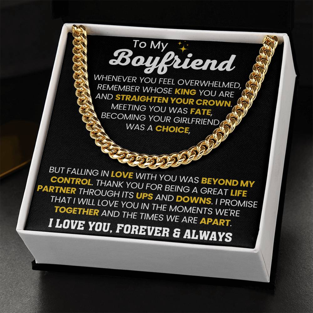 To My Boyfriend - Whenever you feel overwhelmed - Cuban Link Chain Gift for Him