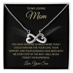 To My Loving Mom - Mom Gift from Son - I will never forget your kindness - Endless Love Necklace