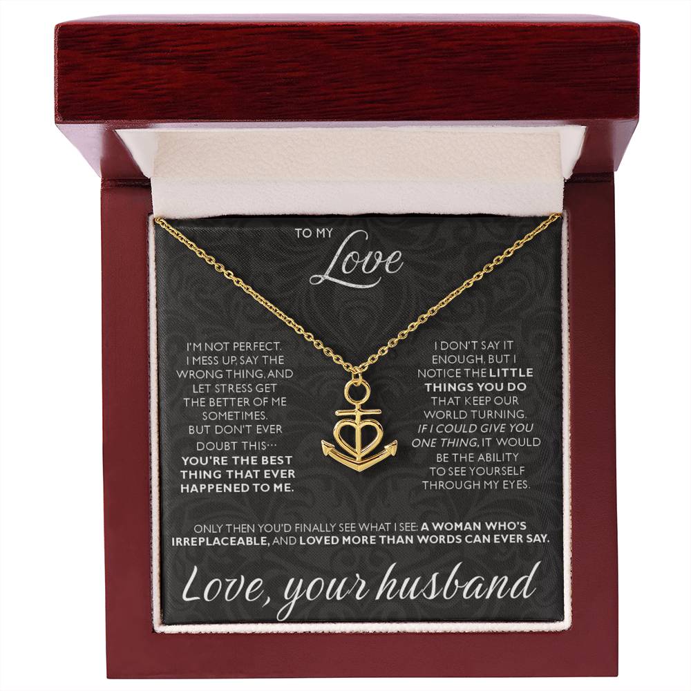 To My Love - I am not perfect - Anchor Pendant Necklace from Husband to Wife