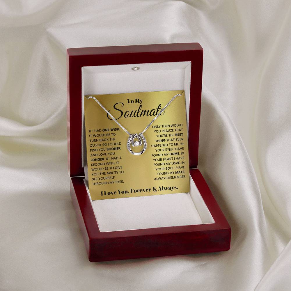To My Soulmate Necklace - Romantic Gift for Special Occasions & Just Because Love - Lucky In Love Necklace