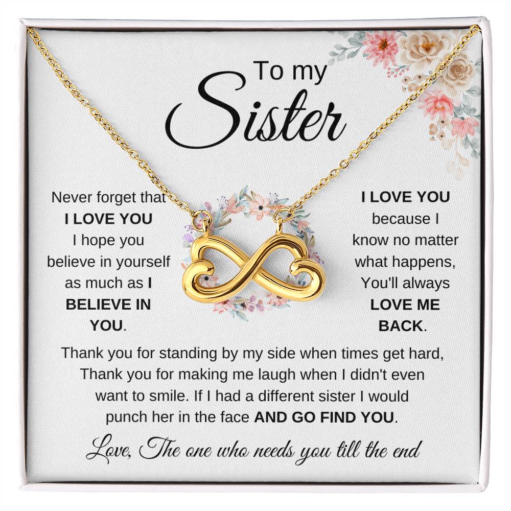 To My Sister - Never forget that I love you - Present for Sister - Endless Love Necklace
