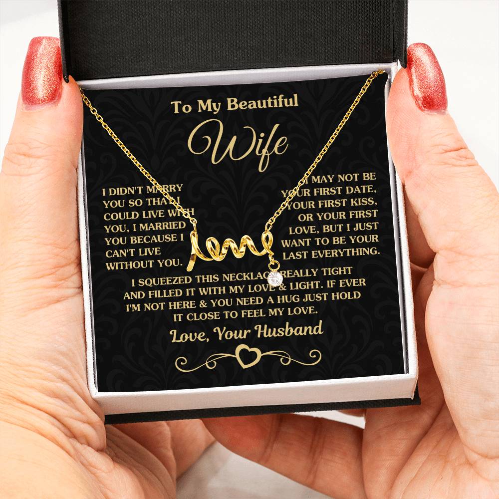 To My Wife Necklace from Husband - Sweet Anniversary Jewelry - Scripted Love Necklace