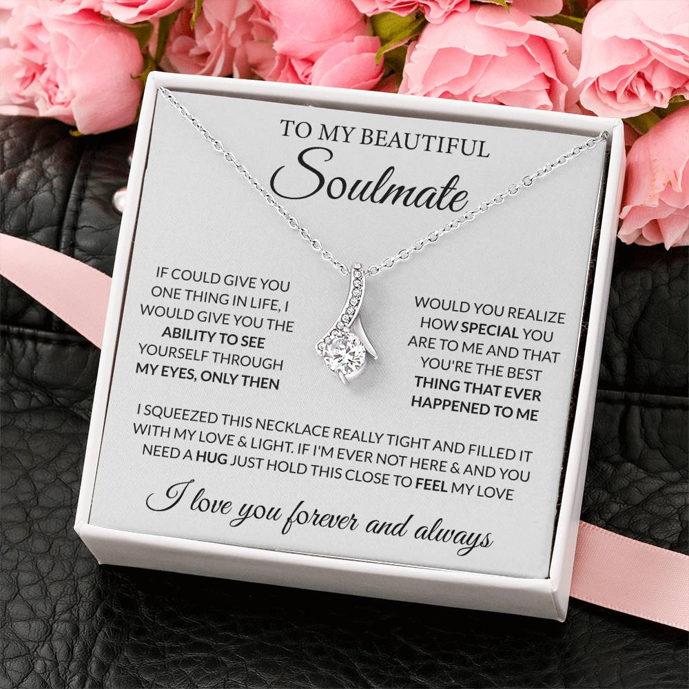 To My Beautiful Soulmate Necklace - Gift for Her for Birthday & Sweet Romantic Surprises - Alluring Beauty Necklace