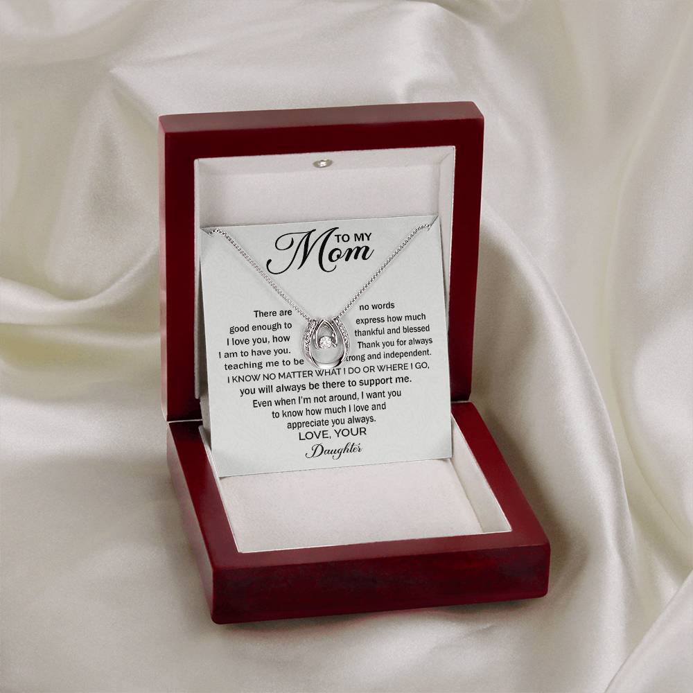 To My Mom - You Will Always Be There To Support Me - Lucky In Love Necklace - Sentimental Gift for Mom