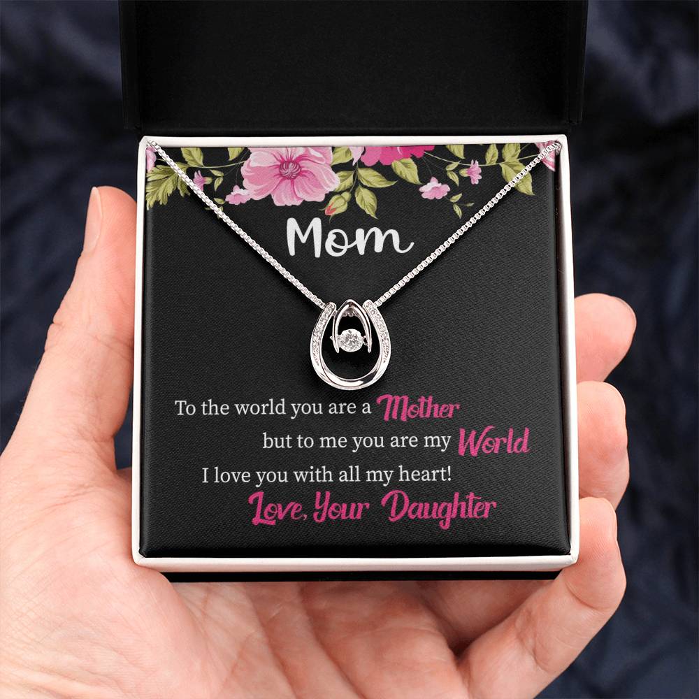 Mom - You Are My World - Lucky In Love PARTNER - Gift for Mom from Daughter - Best for Birthday, Christmas & Mother's Day