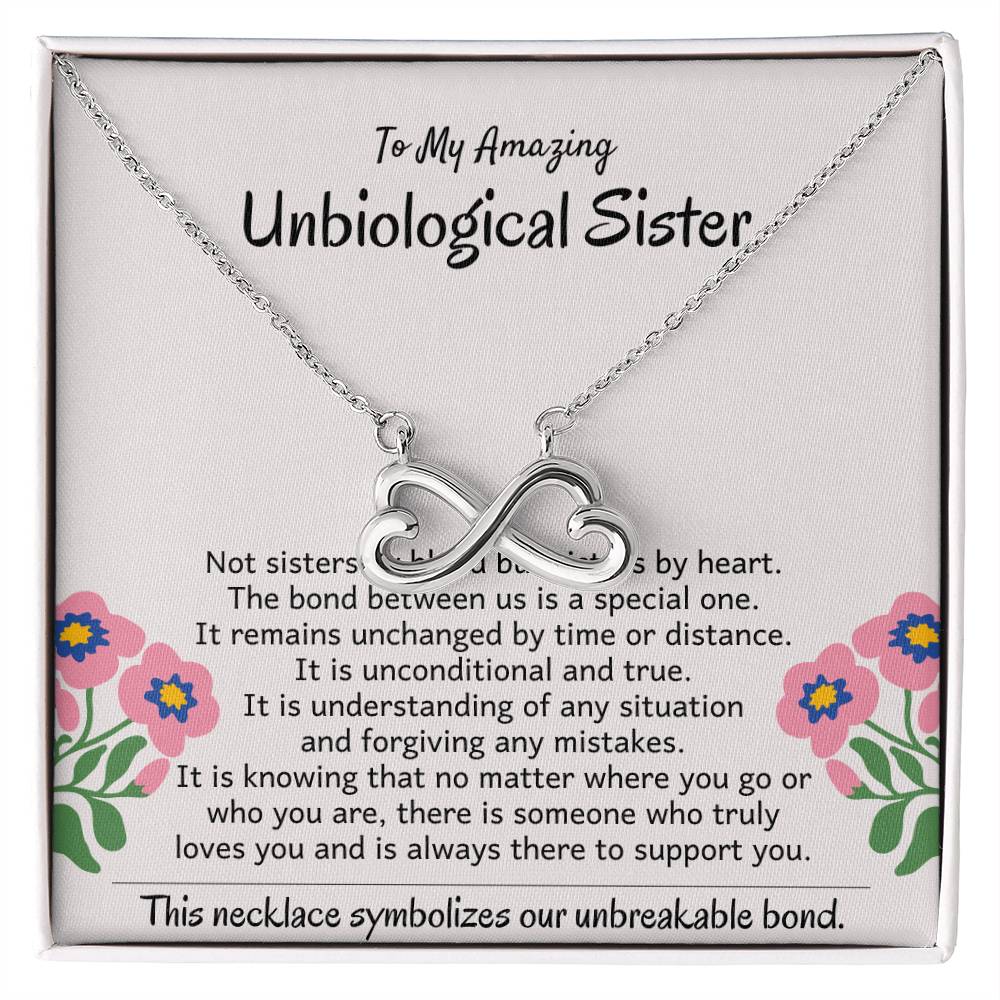 To My Amazing Unbiological Sister - The bond between us is a special one - Endless Love Necklace