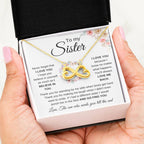 To My Sister - Never forget that I love you - Present for Sister - Endless Love Necklace