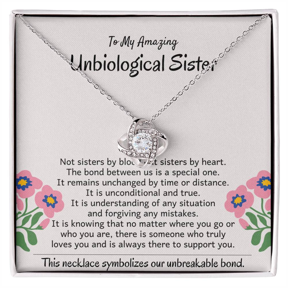 To My Amazing Unbiological Sister - The bond between us is a special one - Love Knot Necklace