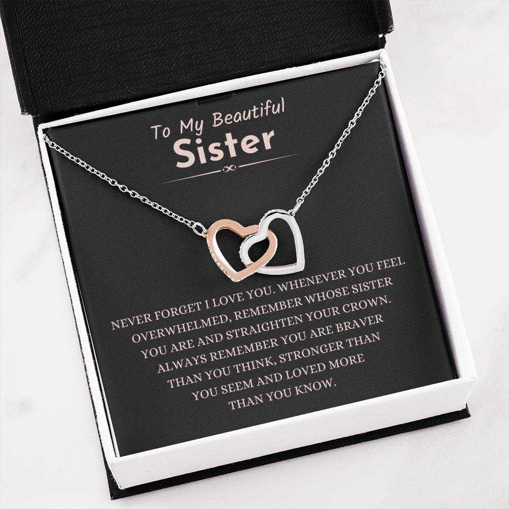 To My Beautiful Sister - Gift for Sister - Never forget that I love you - Interlocking Hearts Necklace