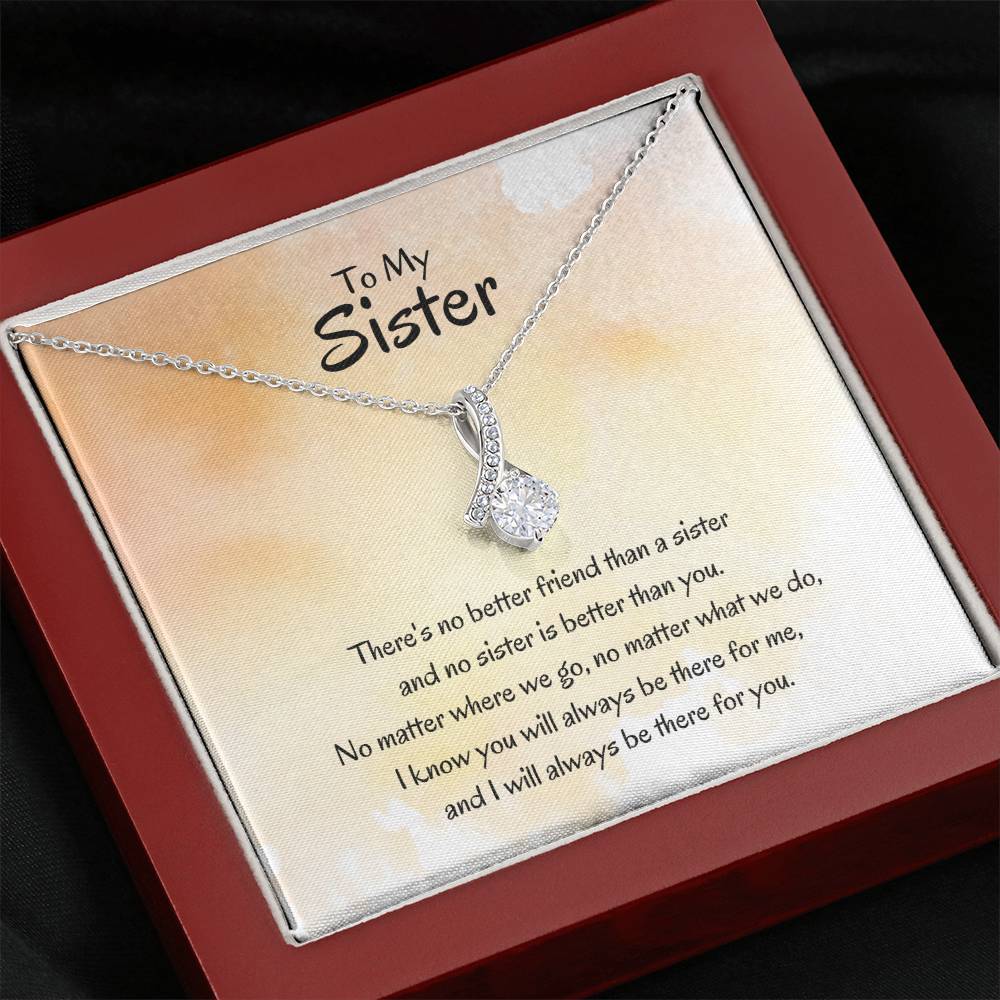 Gift for Sister - There's no better friend than a sister - Alluring Beauty Necklace