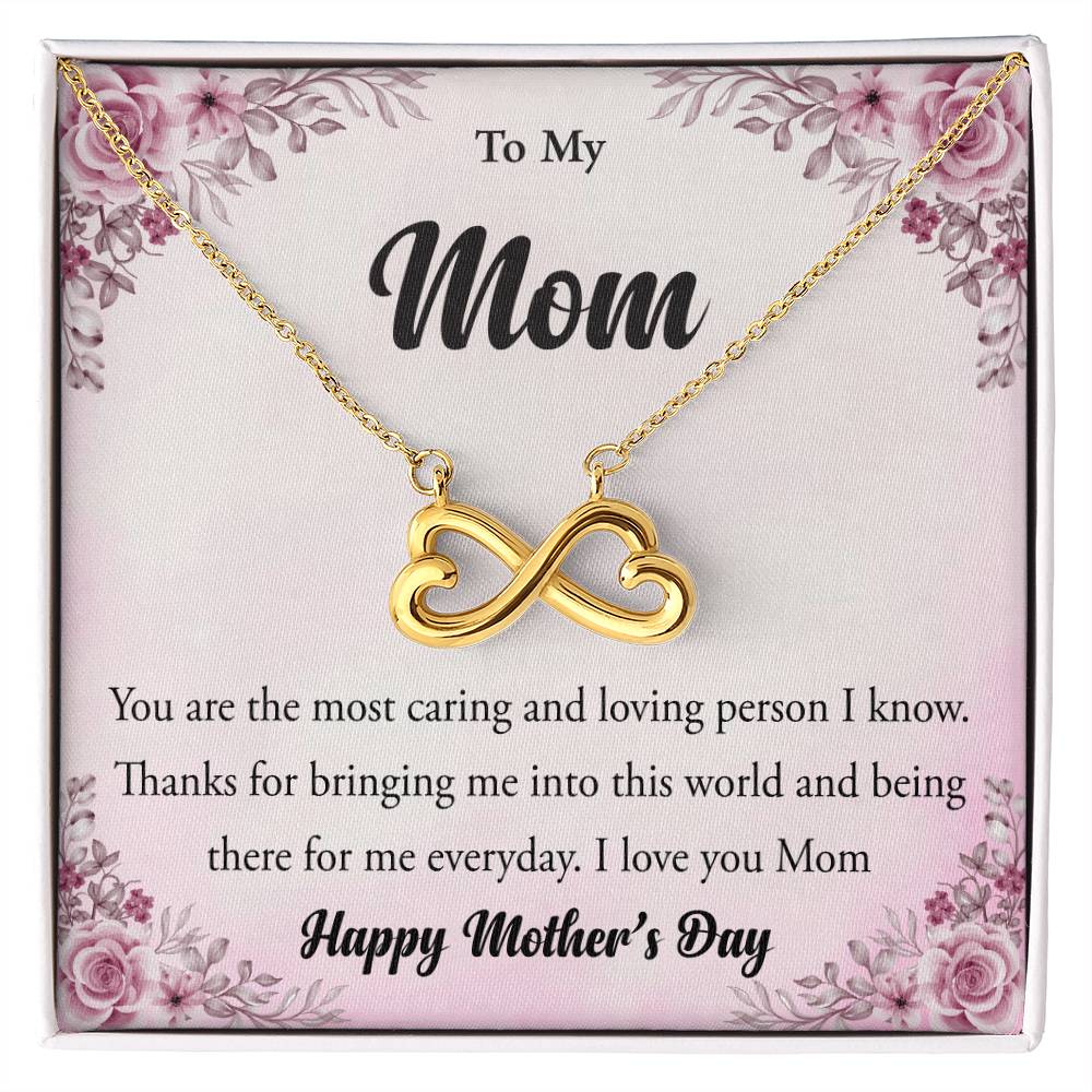 To My Mom - You're The Most Caring and Loving Person I Know - Endless Love Necklace - Happy Mother's Day Gift