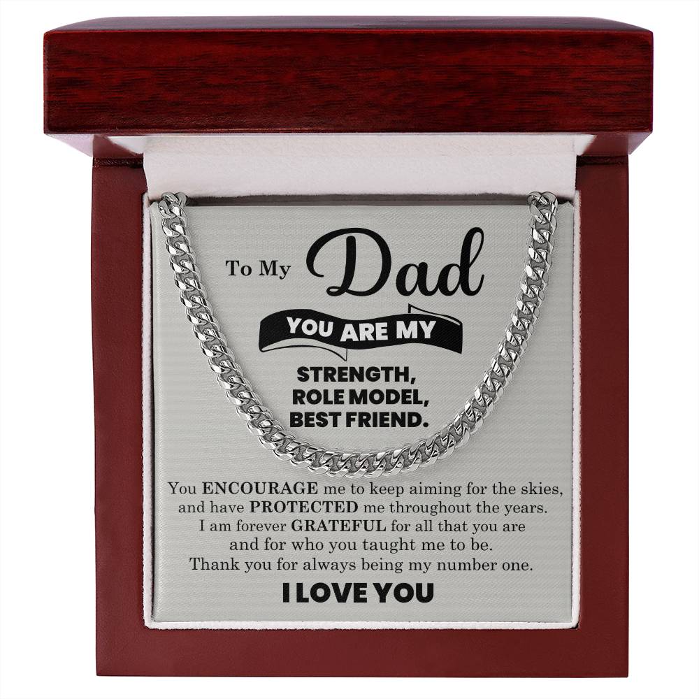 To My Dad - You're my strength, role model, best friend - Cuban Link Chain