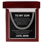 To My Son - Never feel that you are alone - Cuban Link Chain Gift from Mom