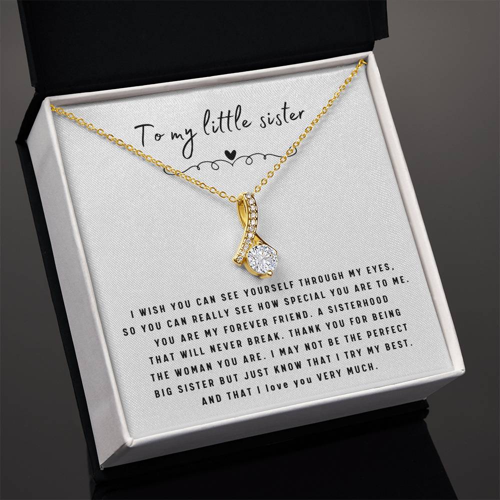 To My Little Sister Necklace - I Wish You Can See Yourself Through My Eyes - Gift for Little Sister - Alluring Beauty Necklace