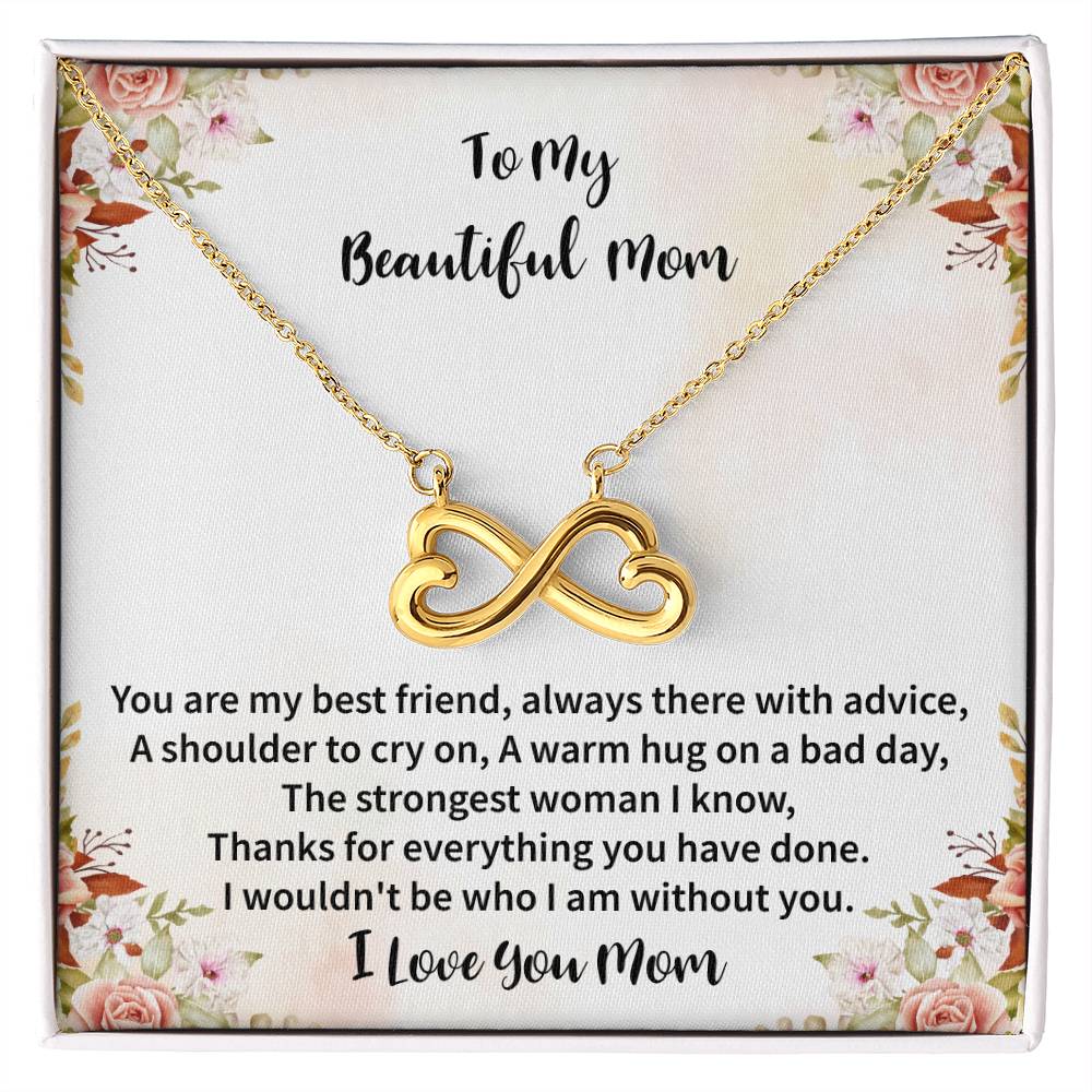 To My Beautiful Mom - You're My Best Friend - Endless Love Necklace - Best Gift for Mom