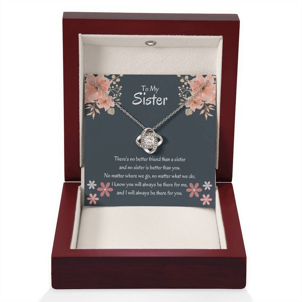 To My Sister - There's no better friend than a sister - Gift for Sister - Love Knot Necklace