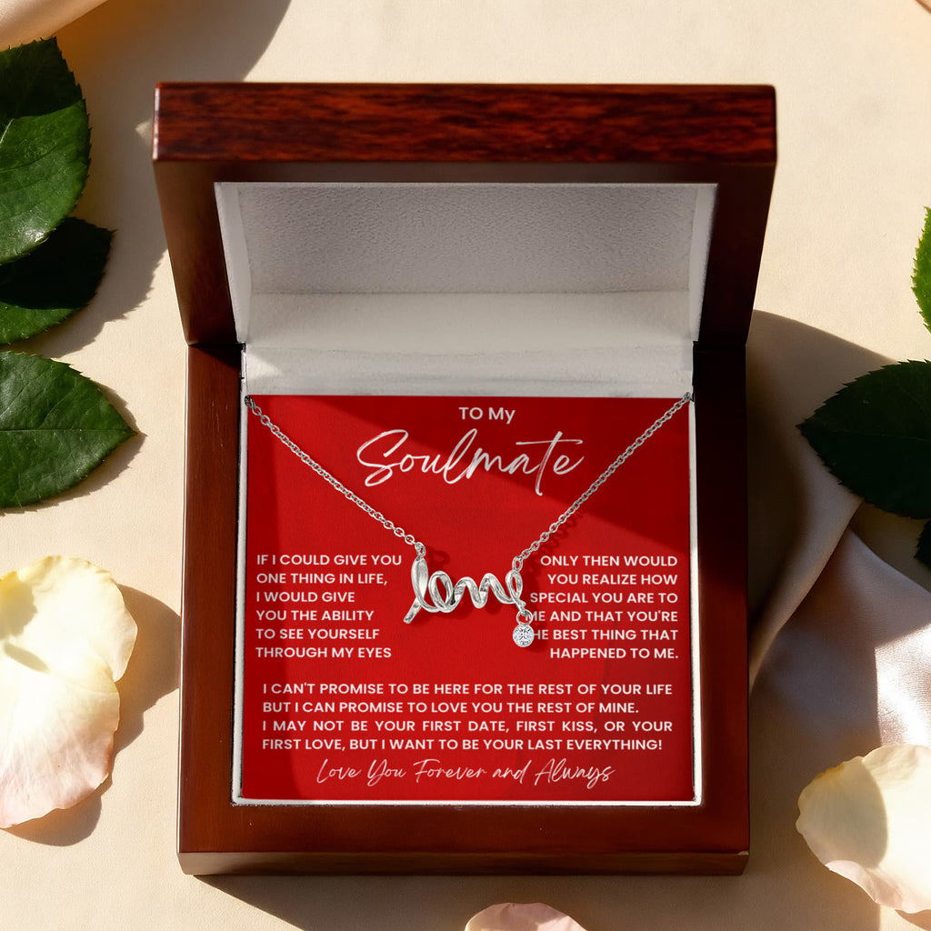 To My Soulmate Necklace - Long Distance Soulmate Gift for Valentine’s Day & Special Days - Scripted Love Necklace