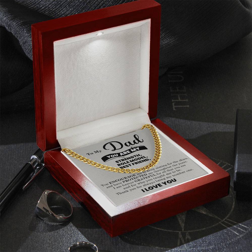 To My Dad - You're my strength, role model, best friend - Cuban Link Chain