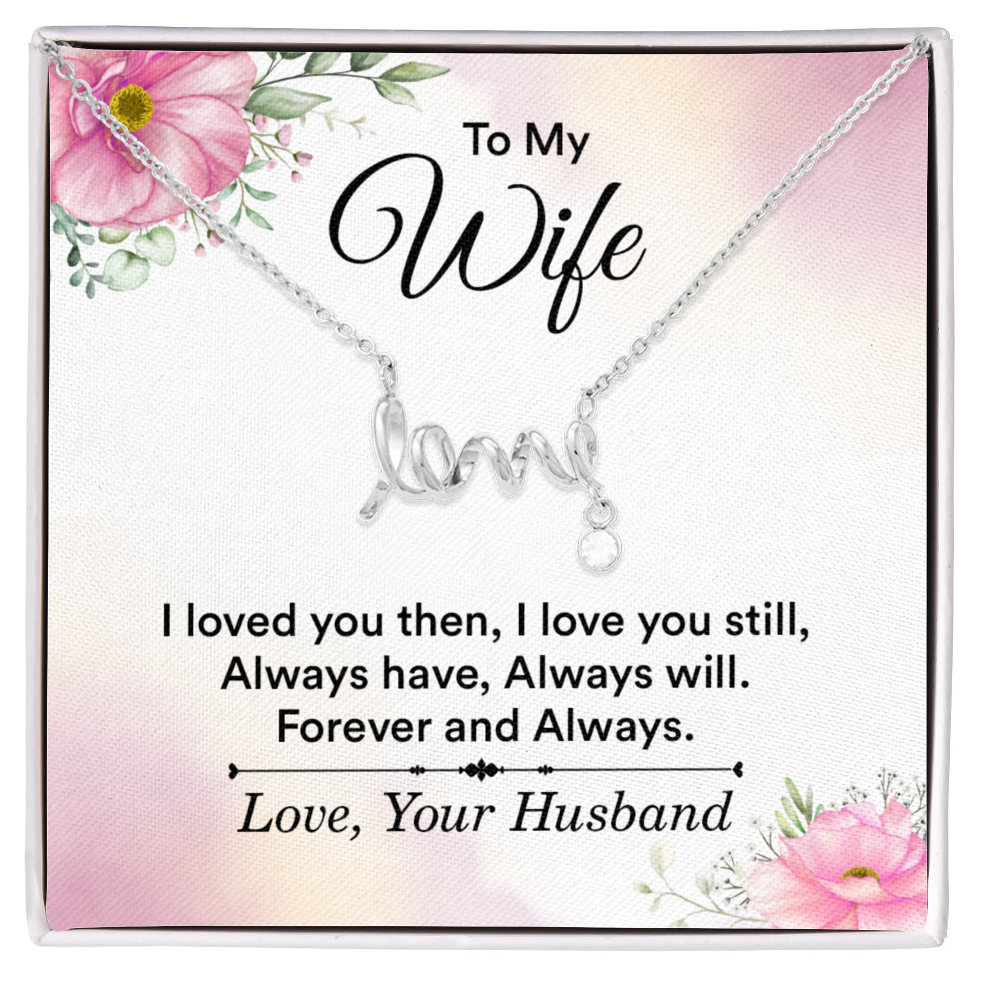 Anniversary Gift for Wife from Husband - Sweet Romantic Jewelry for Valentine’s Day - Scripted Love Necklace