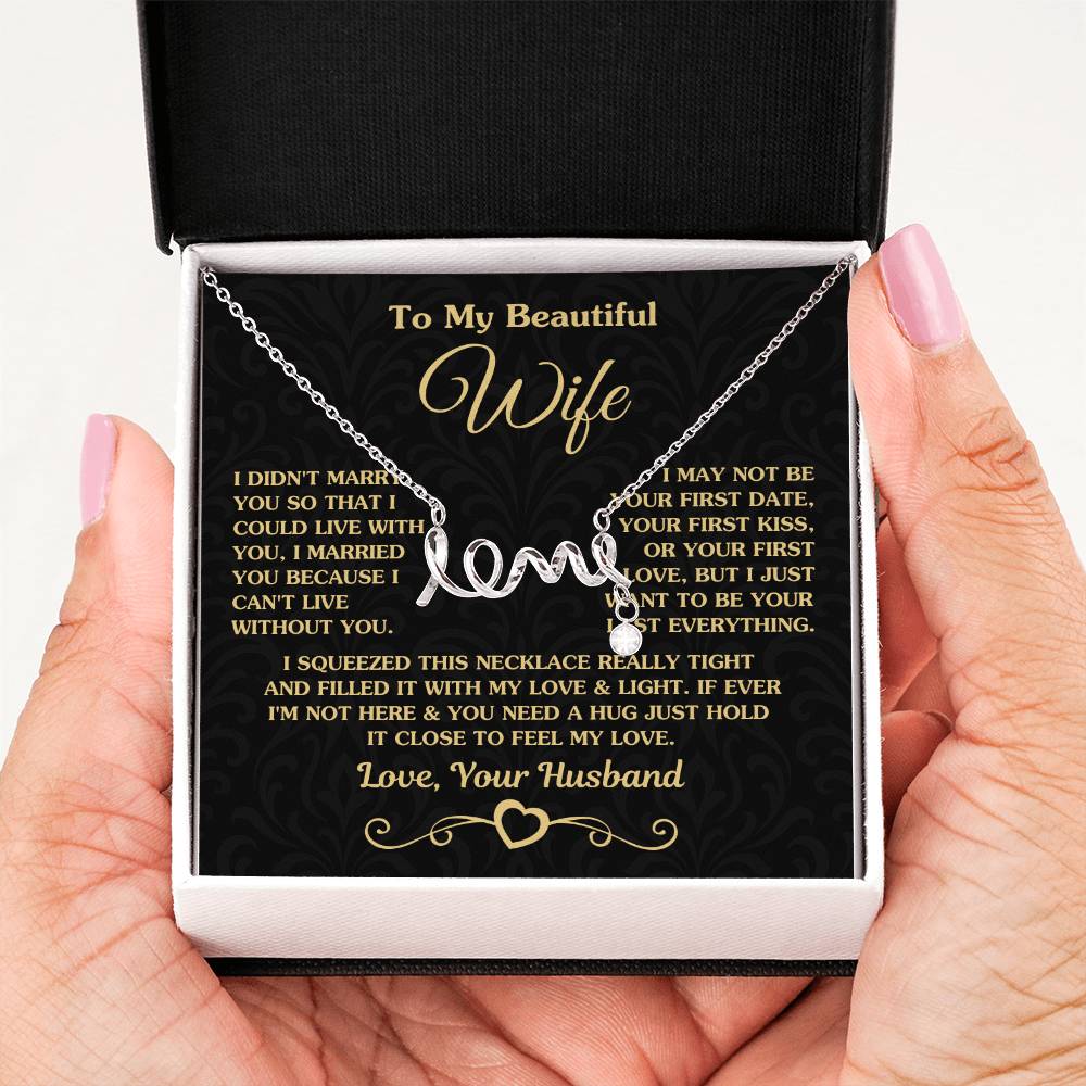 To My Wife Necklace from Husband - Sweet Anniversary Jewelry - Scripted Love Necklace