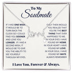 To My Soulmate Necklace - Gift for Her for Special Romantic Occasions & Surprises - Scripted Love Necklace