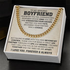 To My Boyfriend - Falling in love with you was beyond my control - Cuban Link Chain Gift for Him