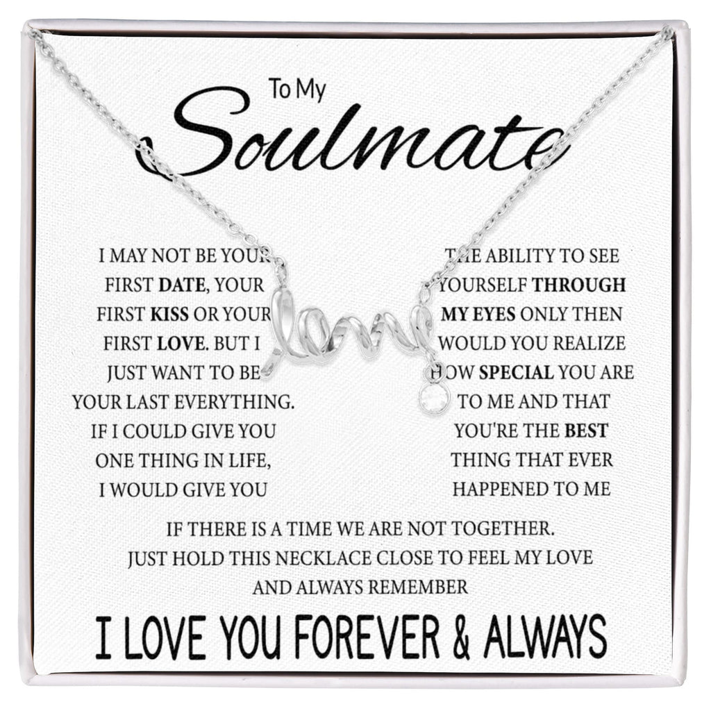 To My Soulmate Necklace - Sweet Soulmate Gift Idea for Valentine’s Day & Birthdays - Scripted Love Necklace