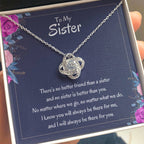 Heartfelt Sister Gift - There's no better friend than a sister - Love Knot Necklace