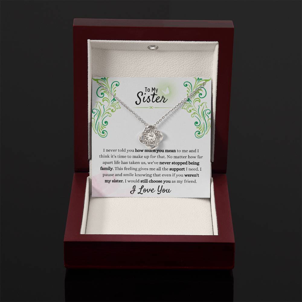 Gift for Sister - We have never stopped being family - Love Knot Necklace