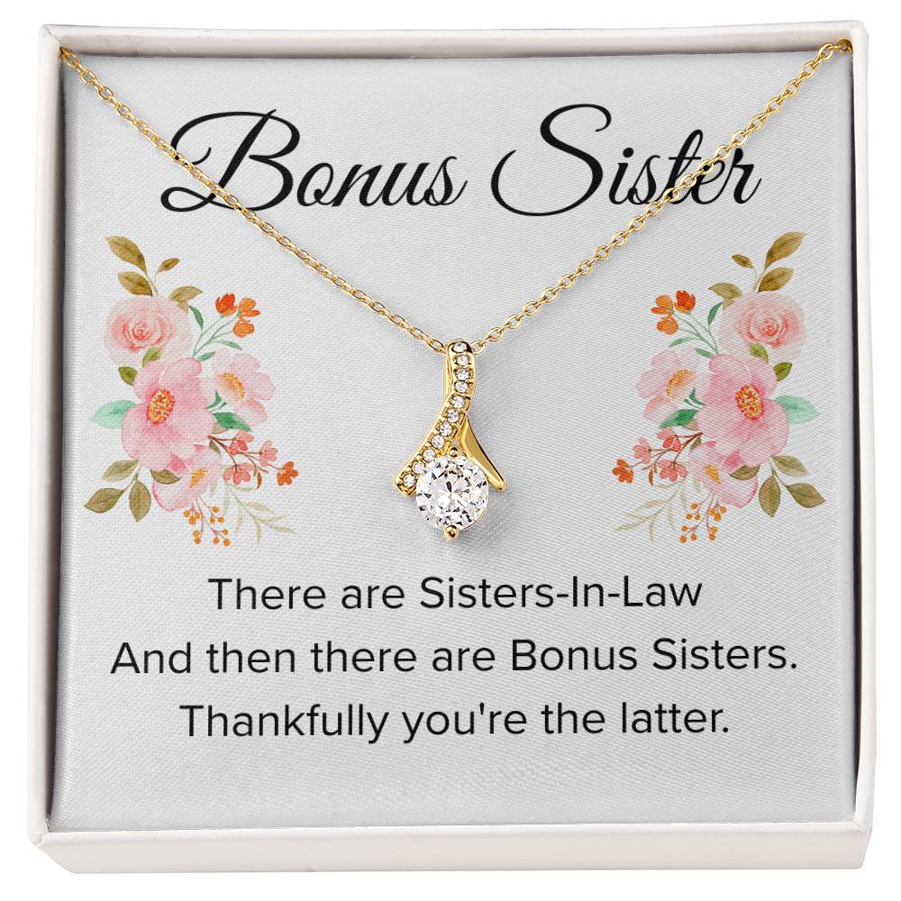 Gift for Bonus Sister - Thankfully You're the Latter - Alluring Beauty Necklace