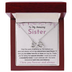 To My Amazing Sister - Gift for Sister - You will be my natural born best friend - Endless Love Necklace