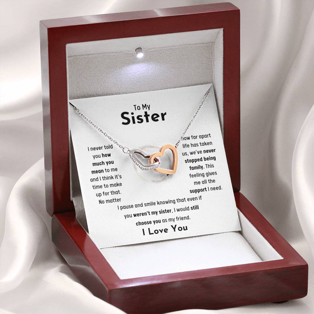 To My Sister - Jewelry Gift for Sister - I would still choose you as my friend - Interlocking Hearts Necklace