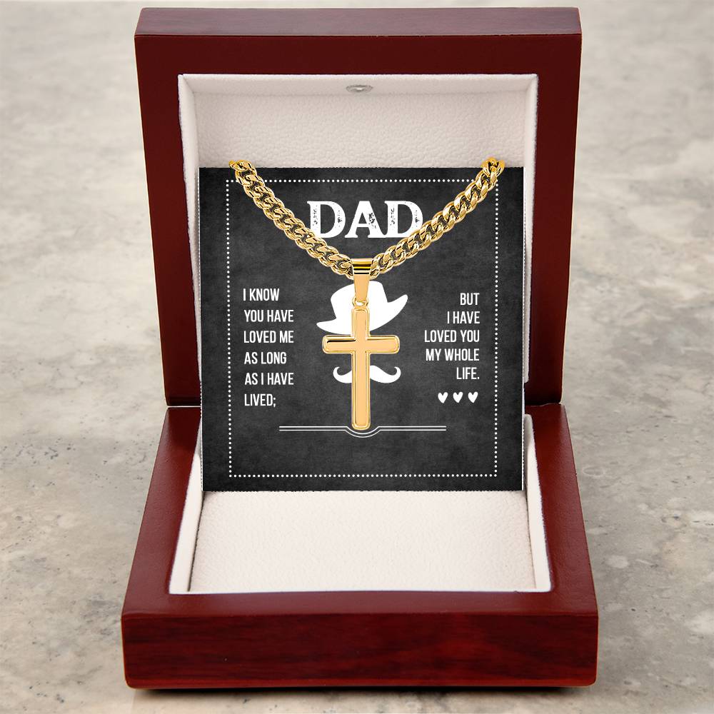 Gift for Dad - I know you have loved me - Artisan Cross with Cuban Link Chain