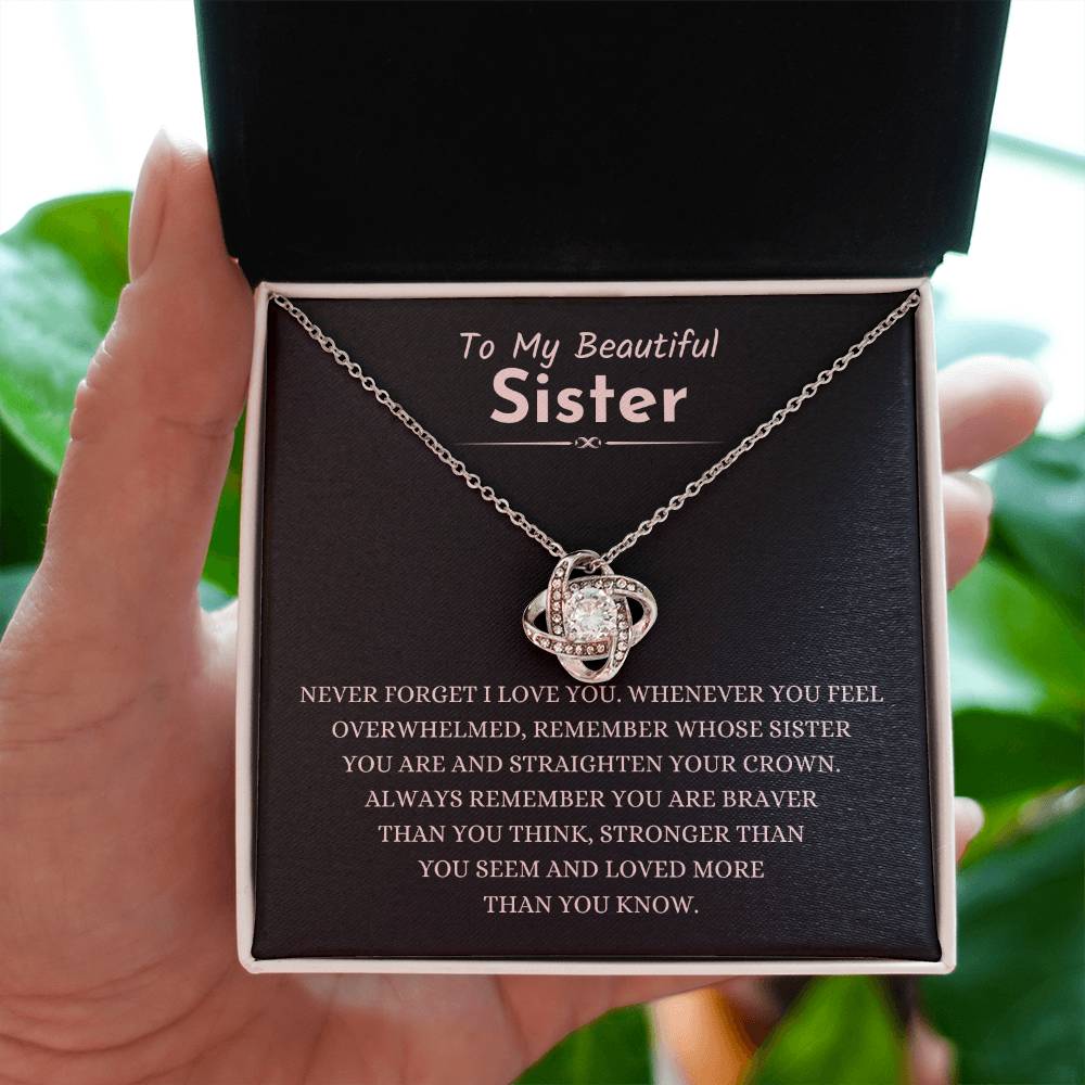 To My Beautiful Sister - Gift for Sister - Never forget that I love you - Love Knot Necklace