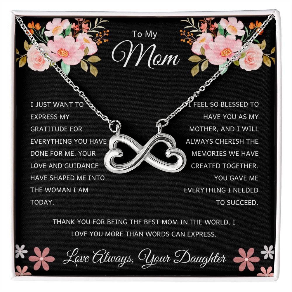 To My Mom - Gift for Mom from Daughter - I feel so blessed to have you as my mother - Endless Love Necklace