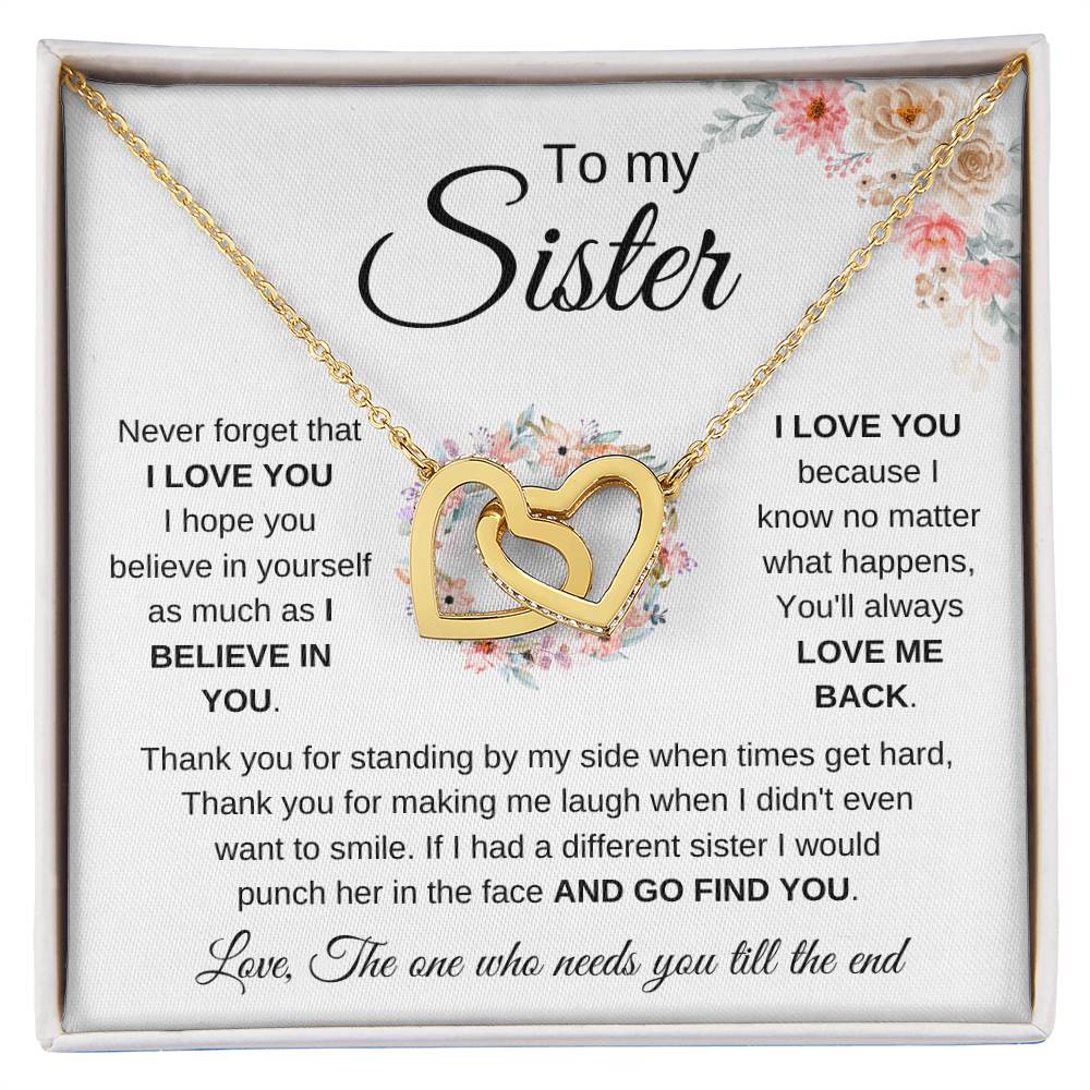 To My Sister - Never forget that I love you - Present for Sister - Interlocking Hearts Necklace