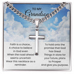 To My Grandson - Faith is a choice - Religious Gift for Grandson - Artisan Cross with Cuban Link Chain