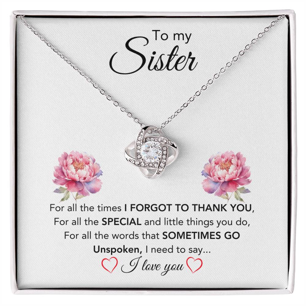 To My Sister - For All The Times I Forgot To Thank You - Gift for Sister - Love Knot Necklace