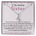 To My Amazing Sister - Gift for Sister - You will be my natural born best friend - Alluring Beauty Necklace